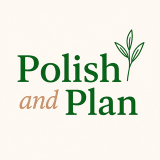 Polish and Plan
